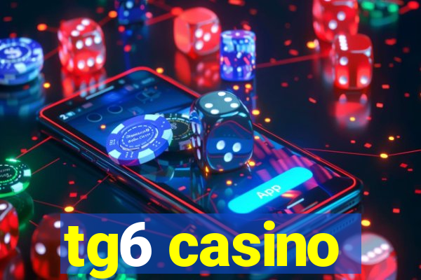 tg6 casino