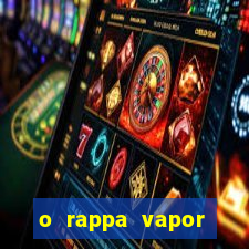 o rappa vapor barato letra