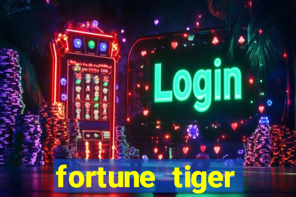 fortune tiger depósito 1 real