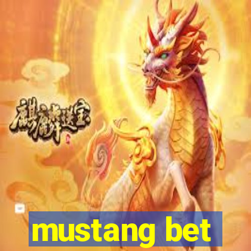 mustang bet