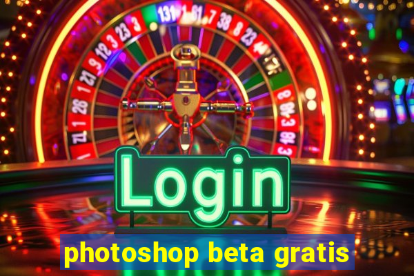 photoshop beta gratis