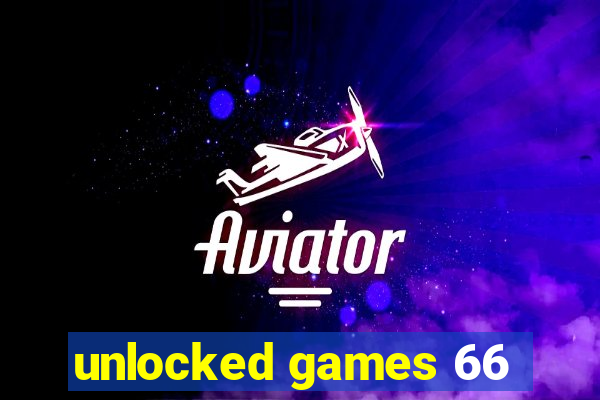 unlocked games 66