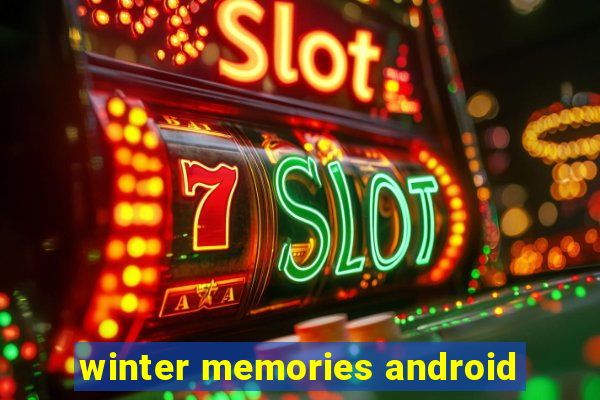 winter memories android