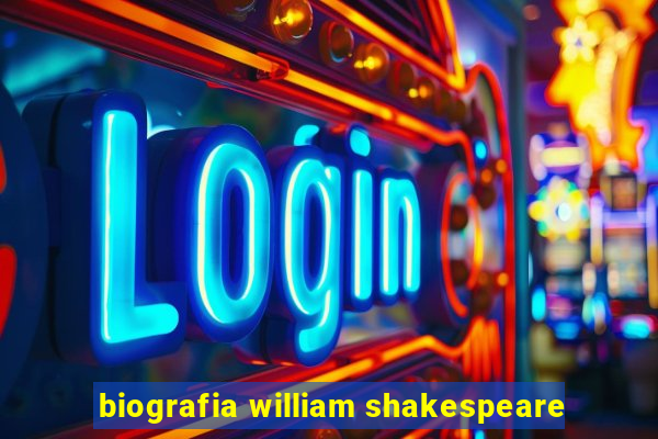 biografia william shakespeare