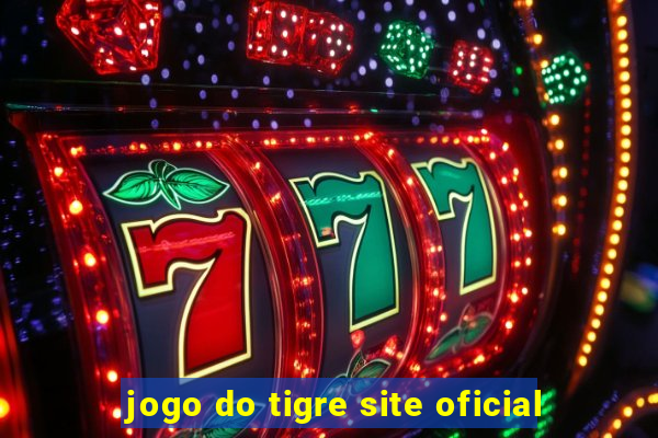 jogo do tigre site oficial