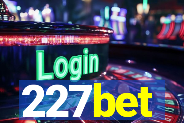 227bet