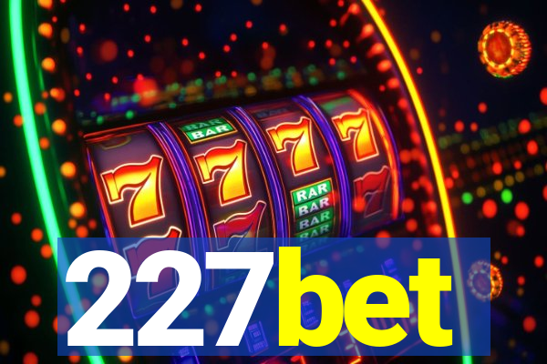 227bet