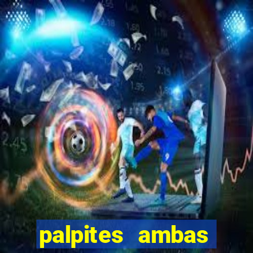 palpites ambas marcam hoje