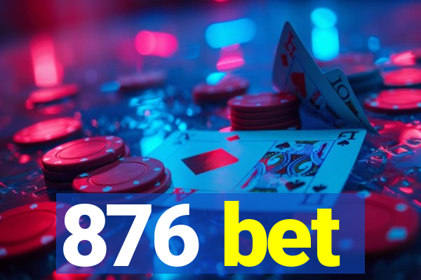 876 bet