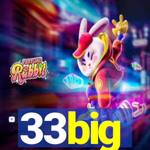 33big