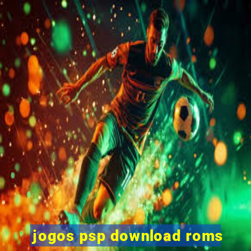 jogos psp download roms