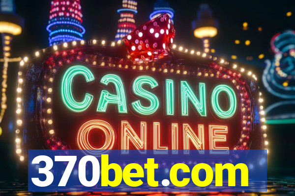 370bet.com