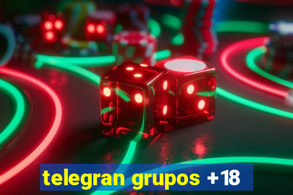 telegran grupos +18