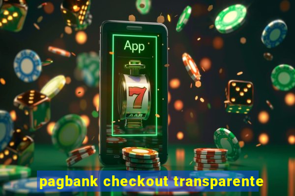 pagbank checkout transparente