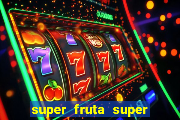 super fruta super fruit box onde comprar blox fruits showcase