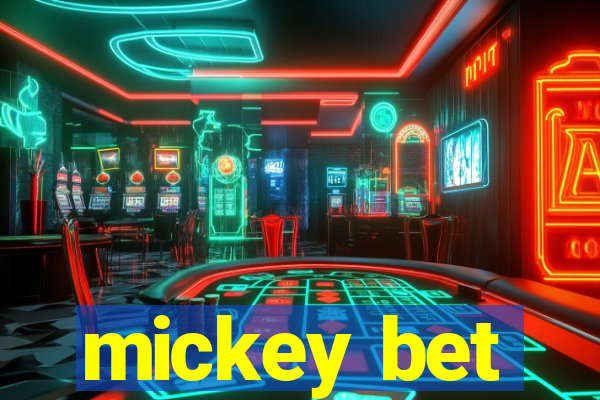 mickey bet