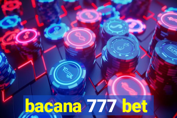 bacana 777 bet