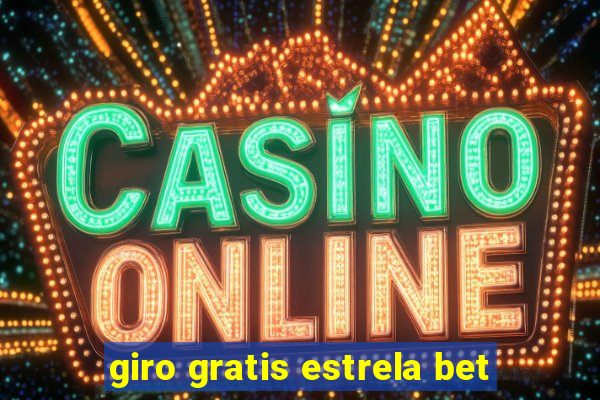 giro gratis estrela bet