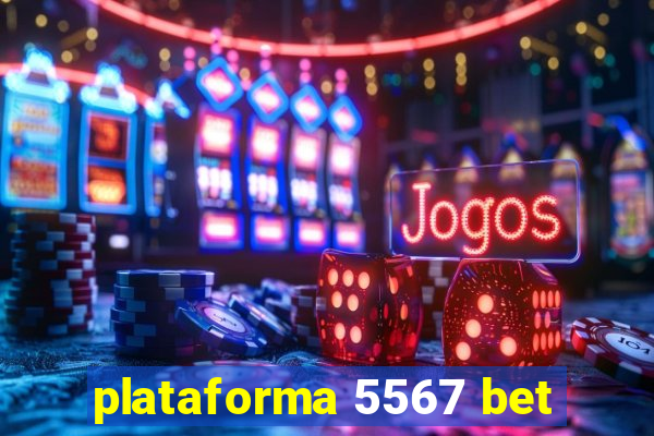 plataforma 5567 bet