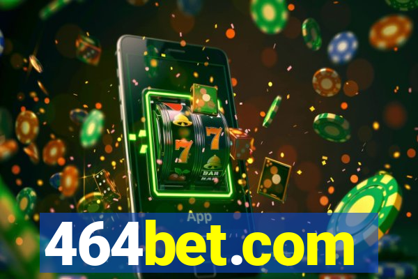 464bet.com