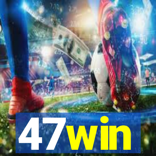 47win