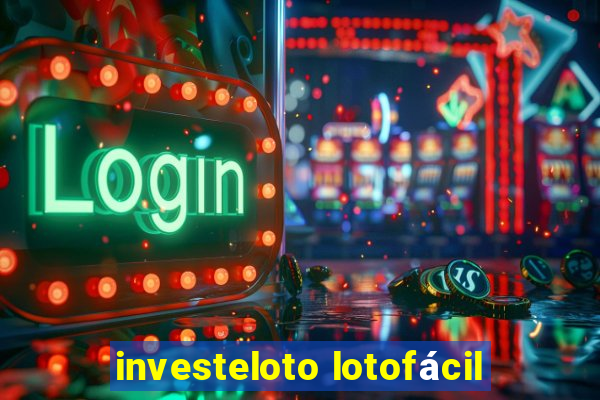 investeloto lotofácil