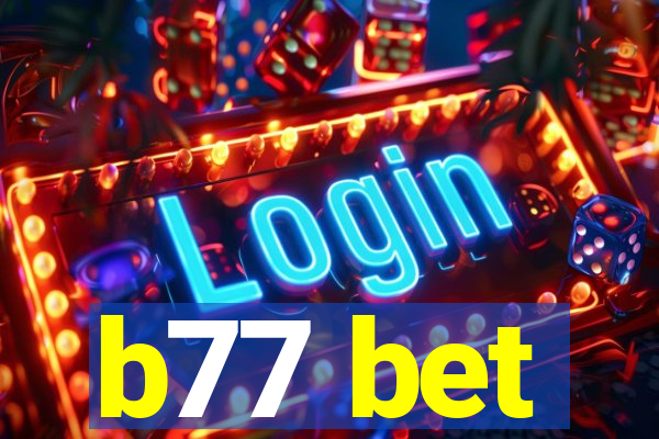 b77 bet