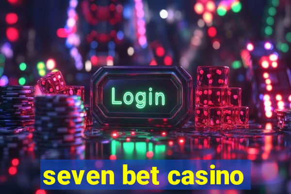 seven bet casino