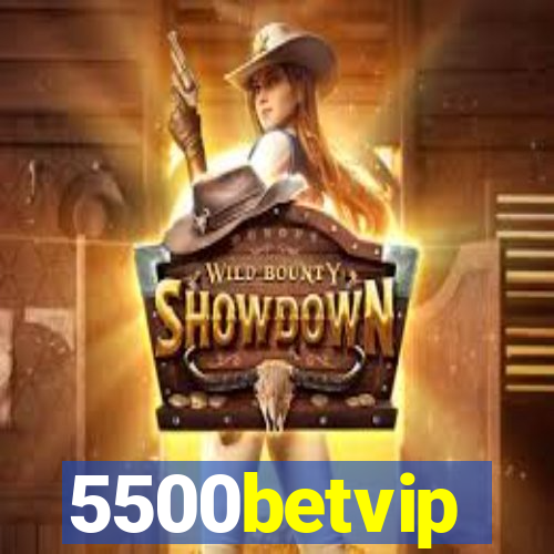 5500betvip