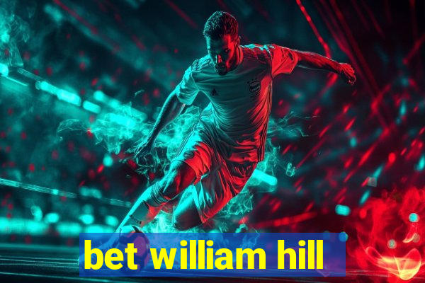 bet william hill