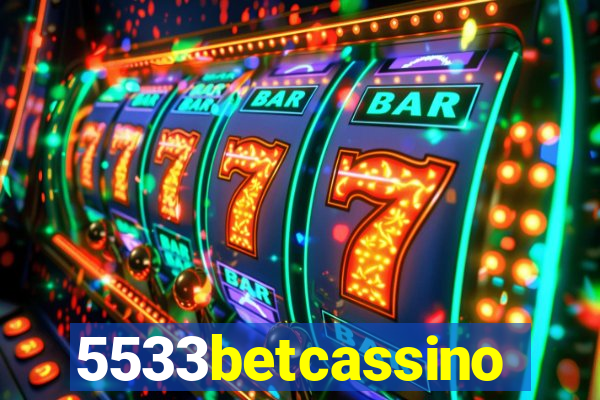 5533betcassino