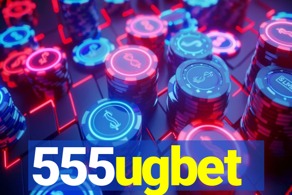 555ugbet