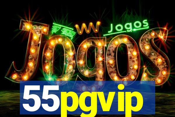 55pgvip