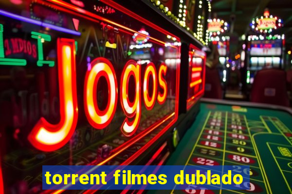 torrent filmes dublado