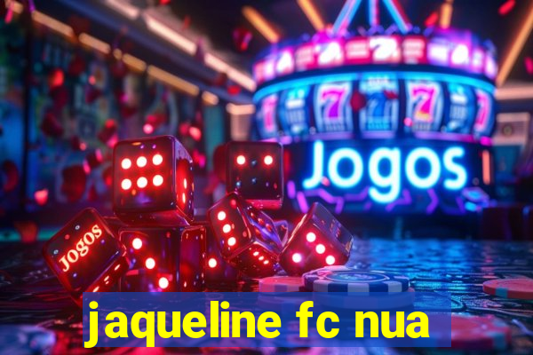 jaqueline fc nua