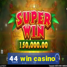 44 win casino