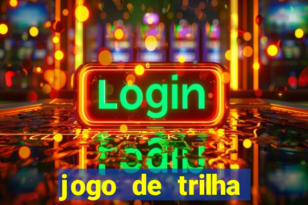 jogo de trilha para imprimir