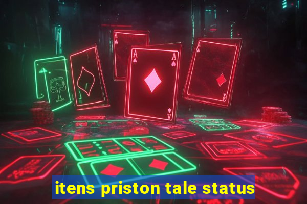 itens priston tale status