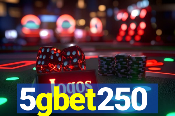 5gbet250