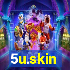 5u.skin