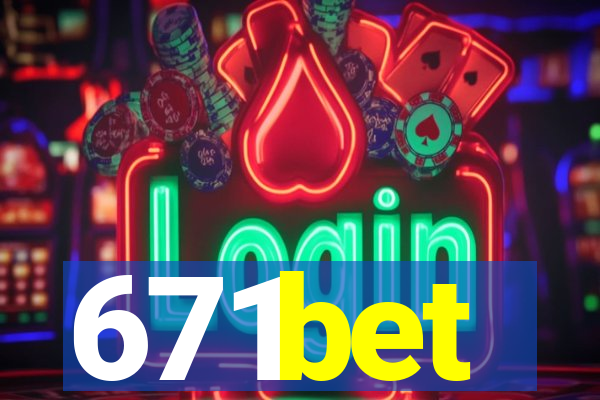 671bet