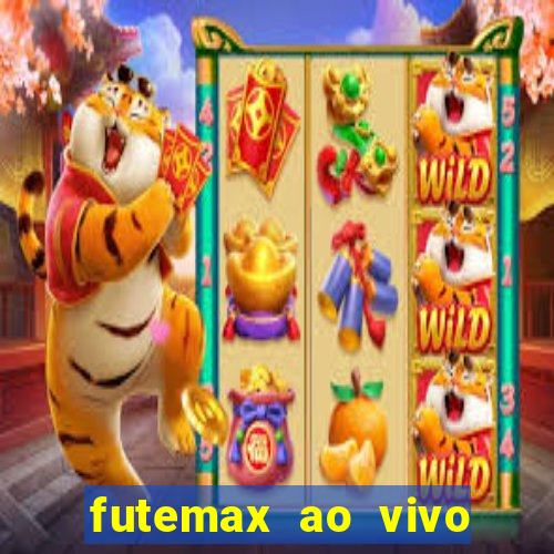 futemax ao vivo futebol ao vivo