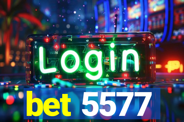 bet 5577