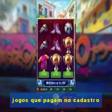 jogos que pagam no cadastro