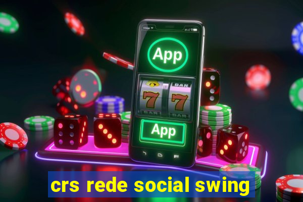 crs rede social swing