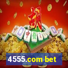 4555.com bet