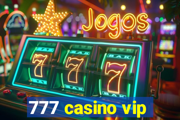 777 casino vip