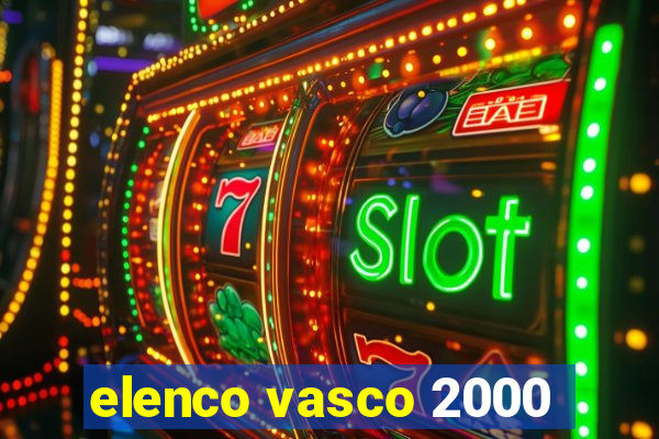 elenco vasco 2000