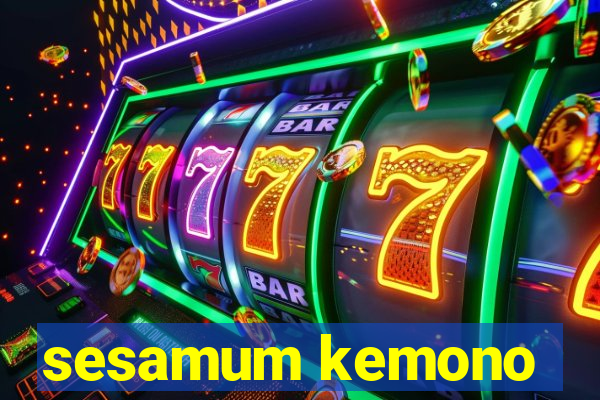 sesamum kemono