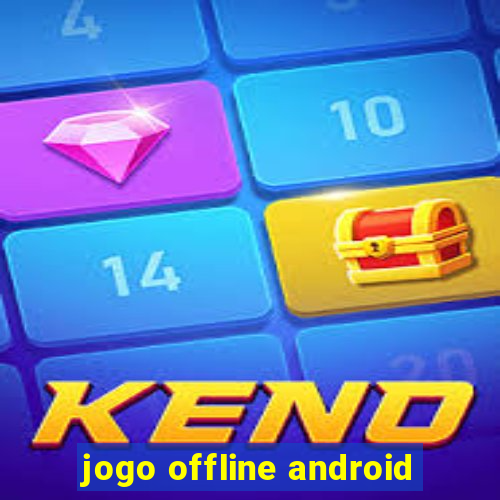 jogo offline android